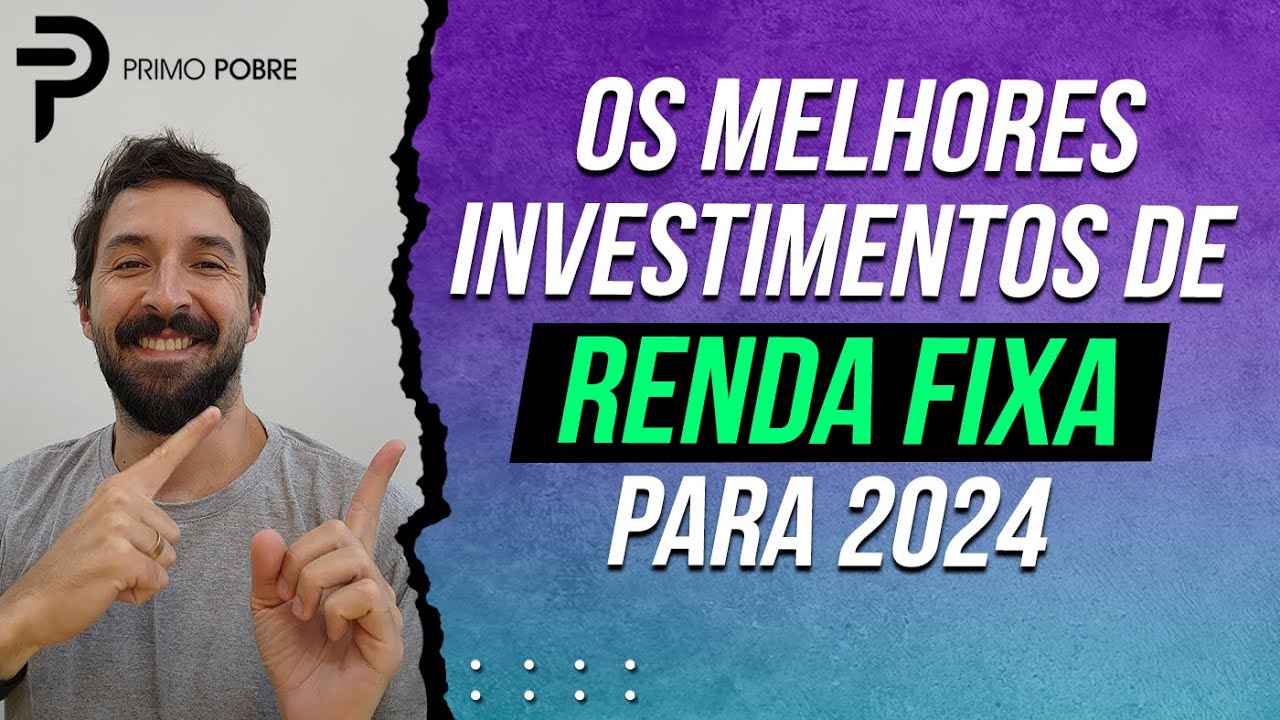 Contas Digitais, CDB, LCI, LCA, Tesouro, Inco, Debêntures... Qual a melhor renda fixa para 2024?