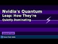 Nvidia's Quantum Leap: How They're Quietly Dominating Next-Gen Computing