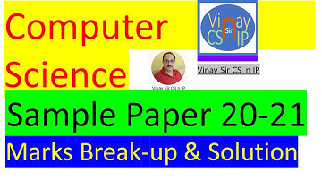 COMPUTER SCIENCE FOR XII – 21 ✔ (Marks break-up for CBSE Sample Paper 2020-21)