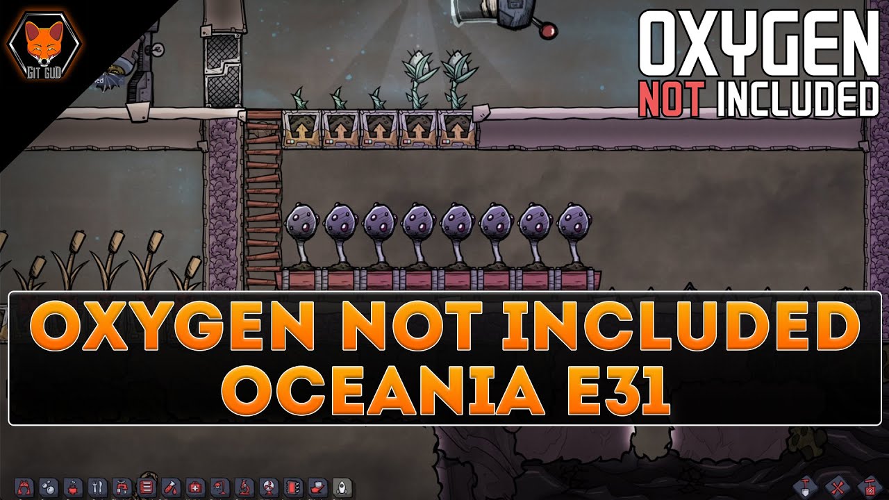 Vegetables Are Gross! (Fox plays OXYGEN NOT INCLUDED "Oceania" Episode 31!)