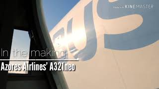 In the making: Azores Airlines first A321neo