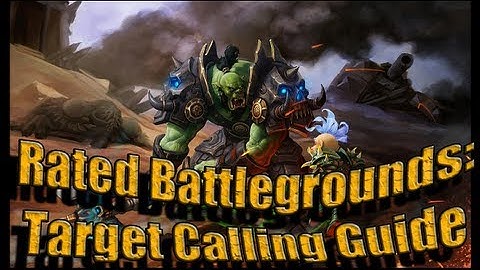 Rated Battle Grounds Guide to Target Calling