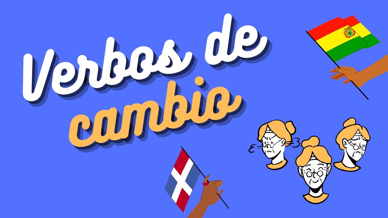 VERBOS DE CAMBIO