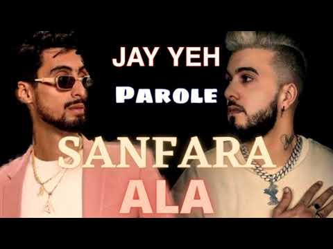 Sanfara Ft A.L.A - JAY YEH | Parole(lyrics)🔥