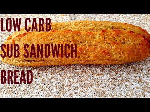 Low Carb Sub Sandwich Bread