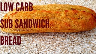 Low Carb Sub Sandwich Bread