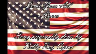 Some Gave All - Billy Ray Cyrus - Song Cover