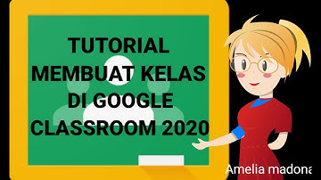 [ Part 1 ] Tutorial Membuat Kelas baru di google classroom 2020