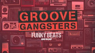 Groove Gangsters - Funky Beats (KROB MashUP)