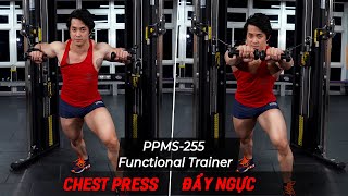 PPMS 255 Chest Press - Đẩy Ngực - Hướng Dẫn Tập Functional