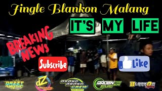 It's My Life - Jingle Blankon Malang Ft Raden Mas Boni Squad - Osong-Osong Crew - Dazzt Audio