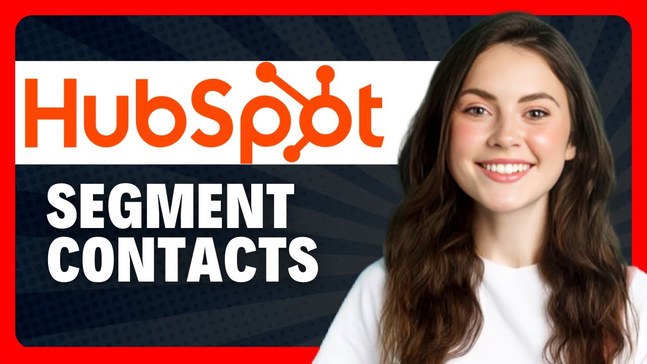 How to Segment Your Contacts in HubSpot in 2026 - YouTube