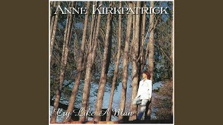 Video thumbnail of "Anne Kirkpatrick - The Heart of the Land"