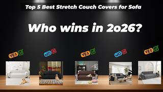 ✅Top 5 Best Stretch Couch Covers for Sofa  [Watch This Before You Make a Choice!]