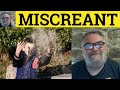 🔵 Miscreant Meaning - Miscreant Examples - Miscreant Defined - Vocabulary - Miscreant