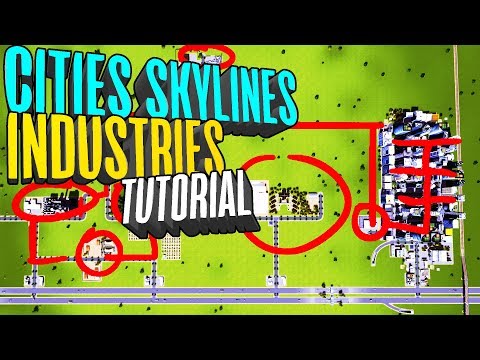 Cities Skylines Industries Tutorial Guide