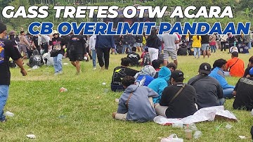 GASS ACARA CB OVERLIMIT TRETES, PANDAAN!!