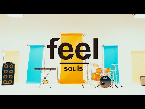 ソウルズ / feel (Music Video)