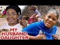 My husband daughter season 1  2   destiny etiko  ebere okaro  2019 latest nigerian movie