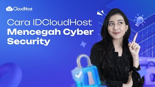 Cara IDCloudHost Mencegah Cyber Attack di Era Digital