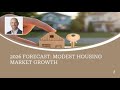 2026 Forecast: Modest Housing Market Growth
