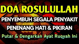 AYAT RUQYAH DOA PENY3MBUH SEGALA PENY4KIT 🤲 INSYAALLAH S4KIT DITUBUHMU S3MBUH AYAT RUQYAH DOA SYIFA