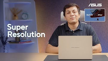 ASUS AI Features | How to use Super Resolution