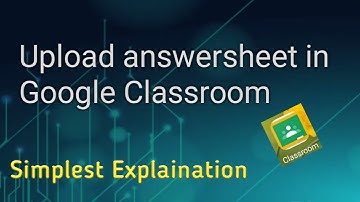 How to Upload Answer Sheet in Google Classroom