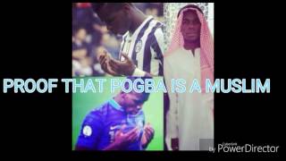 PROOF THAT PAUL POGBA IS A MUSLIM!!!