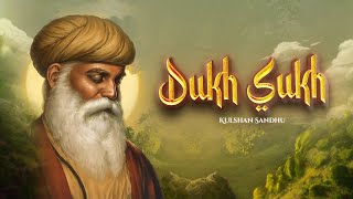 Dukh Sukh | Kulshan Sandhu | Lyric Video | Punjabi Motivational Song | VIP Records