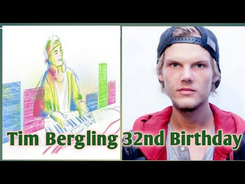 Tim Bergling 32nd birthday | tim berglin