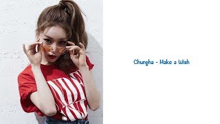 Video thumbnail of "Make a Wish Kim Chungha Lyrics [HAN+ENG+ROM]"