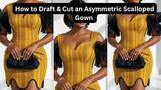 How to Draft and Cut an Asymmetric Scalloped Hem Gown