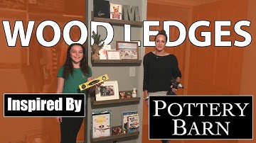 Wood Ledges - Inspired by Pottery Barn