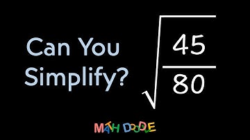Simplifying Expression with Square Roots “√(45/80)” | Step-by-Step Algebra Solution - Math Doodle