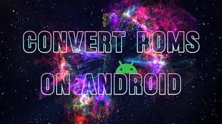 Android - Termux - Rom conversion - XEX/GOD/ZAR/CHD