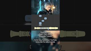 How to play « BURY THE LIGHT » on recorder #recorder #flute #devilmaycry