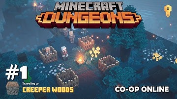 Minecraft Dungeons Gameplay Walkthrough - Creeper Woods Ep 1