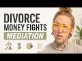 Stuck on Money in Divorce Mediation? Start Here