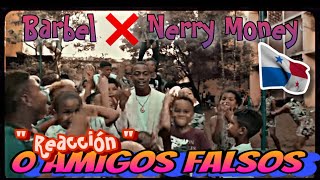 🔥🔥(BORICUA REACCIONA) Barbel x Nerry Money - ( 0 Amigos Falsos )