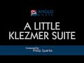 A Little Klezmer Suite – Philip Sparke