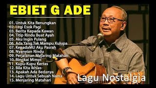 Tembang kenangan Ebiet G Ade I Nostalgia Lagu Populer jaman sekolah Untuk Kita Renungkan