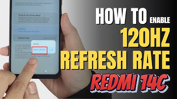 How to change Refresh Rate 120Hz Redmi 14C