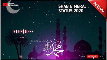 Shab e Meraj Status 2020 | Meraj Un Nabi ﷺ Whatsapp Status | Naat status new