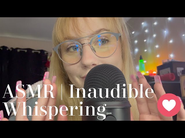 ASMR | Inaudible Whispering