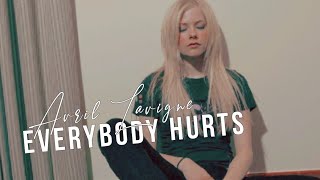 Avril Lavigne - Everybody Hurts (Legendado)