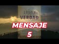 EL LIBRO DE LA VERDA MENSAJE 5 (SEÑOR JESUCRISTO)