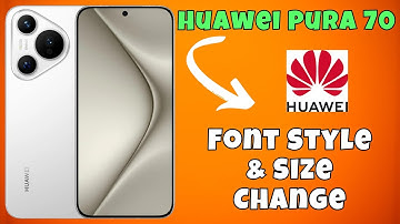 Huawei Pura 70 Font Size And Style Settings | Change Font Size and Style || Font Style & Size Change