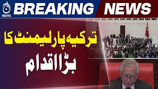 Turkey Parliament | PKK Disbandment Bill | Limited Amnesty | Aaj News