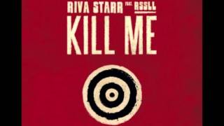 Video thumbnail of "Riva Starr & Rssll - Kill Me (Claptone Remix)"